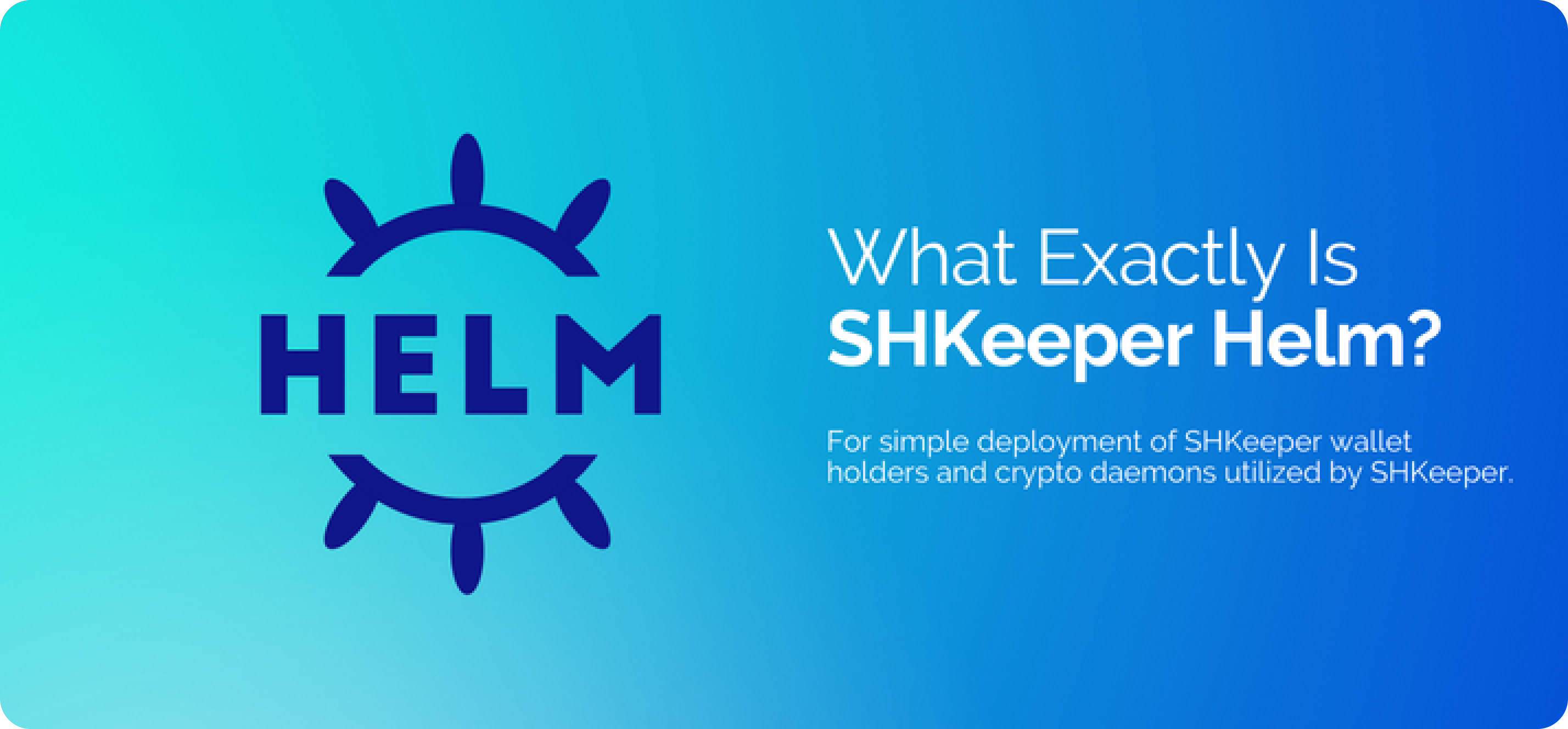 What Exactly Is SHKeeper Helm